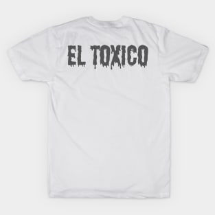 El Toxico T-Shirt